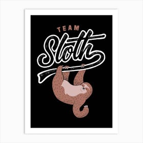 Team Sloth Art Print