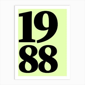 1988 Typography Date Year Word Art Print