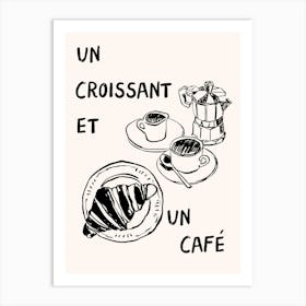 Un Croissant Et Un Cafe Coffee Lover Print Art Print