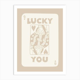 Lucky You Queen Playing Card Beige Art Print