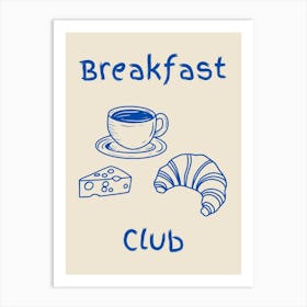 Breakfast Club Blue Poster Art Print