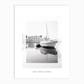 Poster Of Saint Tropez, France, Black And White Old Photo 4 Art Print