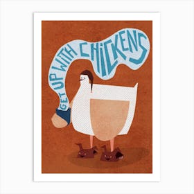 Get Up With Chickens Art Print