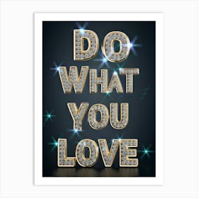 Do What You Love 3 Art Print