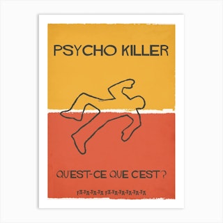 Psycho Killer, Talking Heads Art Print