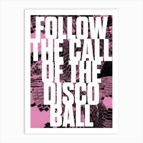 Follow The Disco Art Print