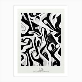 Joy Abstract Black And White 1 Poster Art Print