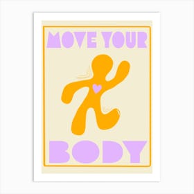 Move Your Body Art Print