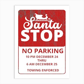Santa Stop No Parking Art Print