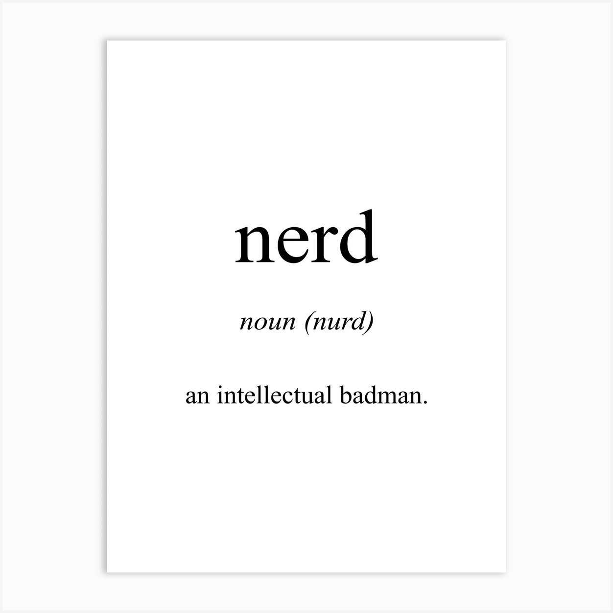 Nerd Meaning Art Print by Pixy Paper Fy