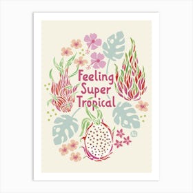 Feeling Super Tropical [ivory] Art Print