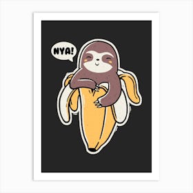 Banana Sloth Nya Art Print