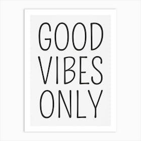 Good Vibes Only 2 Art Print