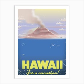 Hawaii For A Vacation Art Print