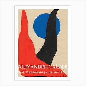 Alexander Calder Red Boomrang, Blue Orb Art Print