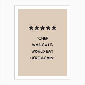 Beige Chef Was Cute Art Print