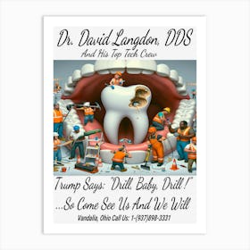 Dr. David Langdon, DDS Advert ~Reimagined 7 Art Print