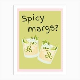 Spicy Margs? Poster Art Print