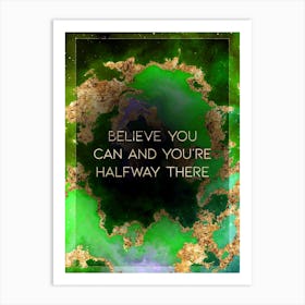 Believe You Can And You're Halfway There Prismatic Star Space Motivational Quote Art Print