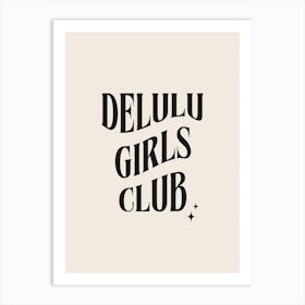 Delulu Girls Club 1 Art Print