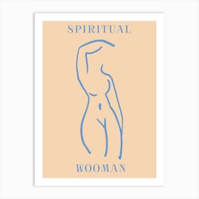 Spiritual Wooman 1 Art Print