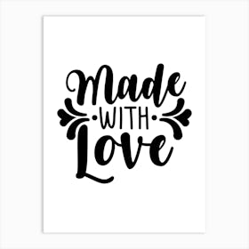 Made With Love Art Print