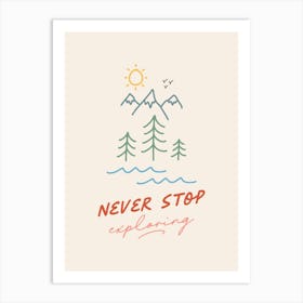 Never Stop Exploring - Kids Art Print