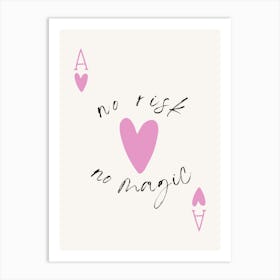 No Risk No Magic 1 Art Print