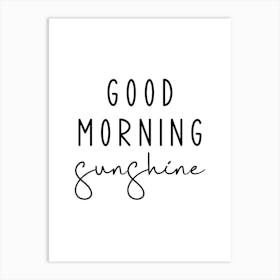 Good Morning Sunshine Art Print