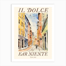 Il Dolce Far Niente Turin, Italy Watercolour Streets 1 Poster Art Print