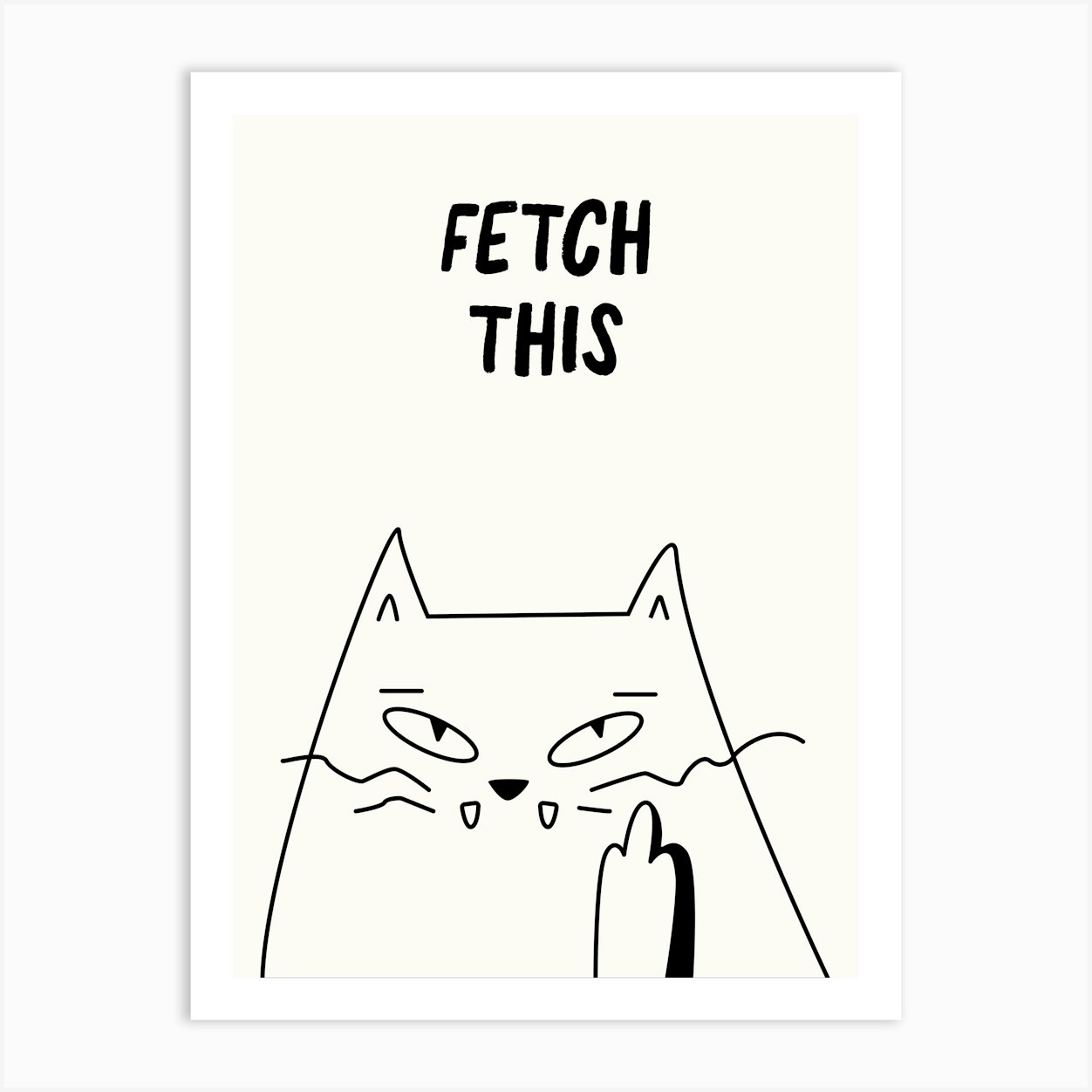 Fetch This Cat Poster Art Print by House of Saturn