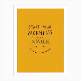 Start Your Morning With A Smile Art Print