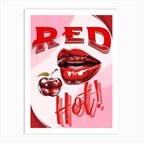 Red Hot 30x40in 9000x12000px 30 Art Print