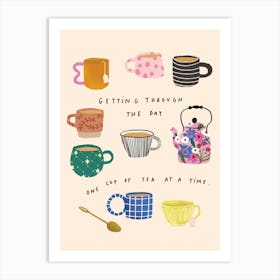 One Cup Of Tea at a time Art Print