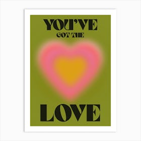 You've Got The Love, Candi Staton Art Print