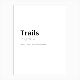 Trails Definition Meaning Art Print