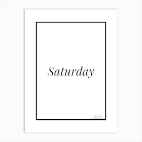 Saturday.Fine artwork and printing. Art Print