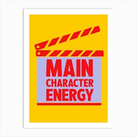 Main Character Energy Motivational Typography 1 Art Print