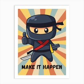 Make It Happen Art Print