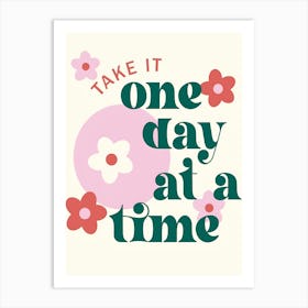 One Day At A Time 1 Art Print