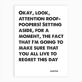 Scrubs, Janitor, Quote, Attention Roof Poopers, Wall Print, Wall Art, Poster, Print, Art Print