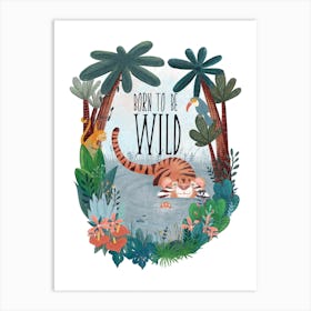 Born To Be Wild Tropical Jungle Swimming Tiger Art Print