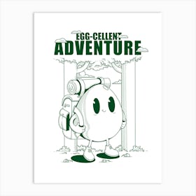 Eggcellent Adventure 1 Art Print