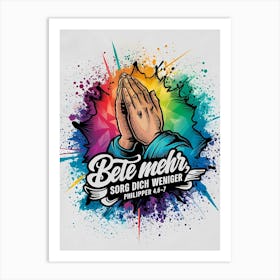 Bible verse, Philipper 4,6-7, Bete mehr, sorg dich weniger, Christian Art, Graffiti Art Art Print