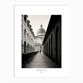 Poster Of Mantua, Italy, Black And White Analogue Photography 3 Art Print