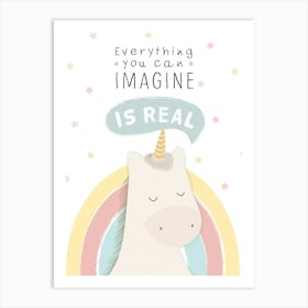 Everything You Can Imagine Is Real Art Print