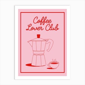 Coffee Lover Club 1 Art Print