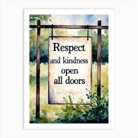 Respect And Kindness Open All Doors Art Print