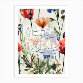 Let Your Light Shine Watercolor Flowers Painting Art Print