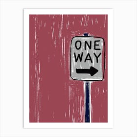 One Way Sign Art Print